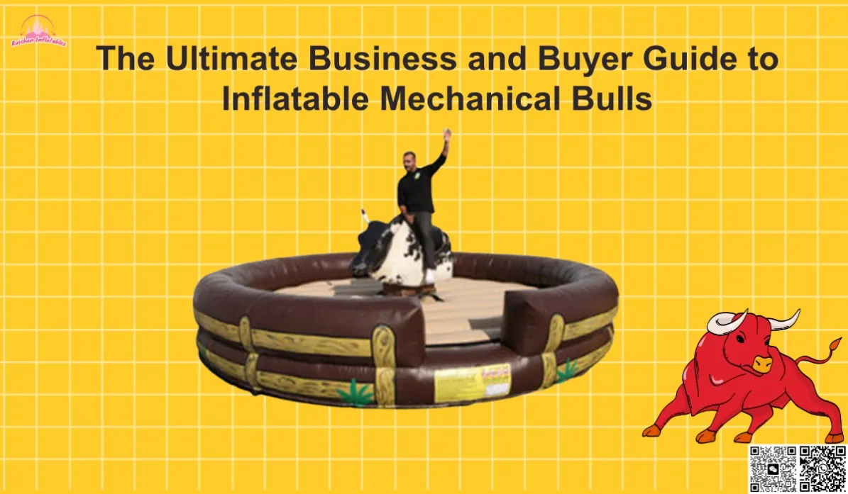 The Ultimate Business and Buyer Guide to Inflatable Mechanical Bulls