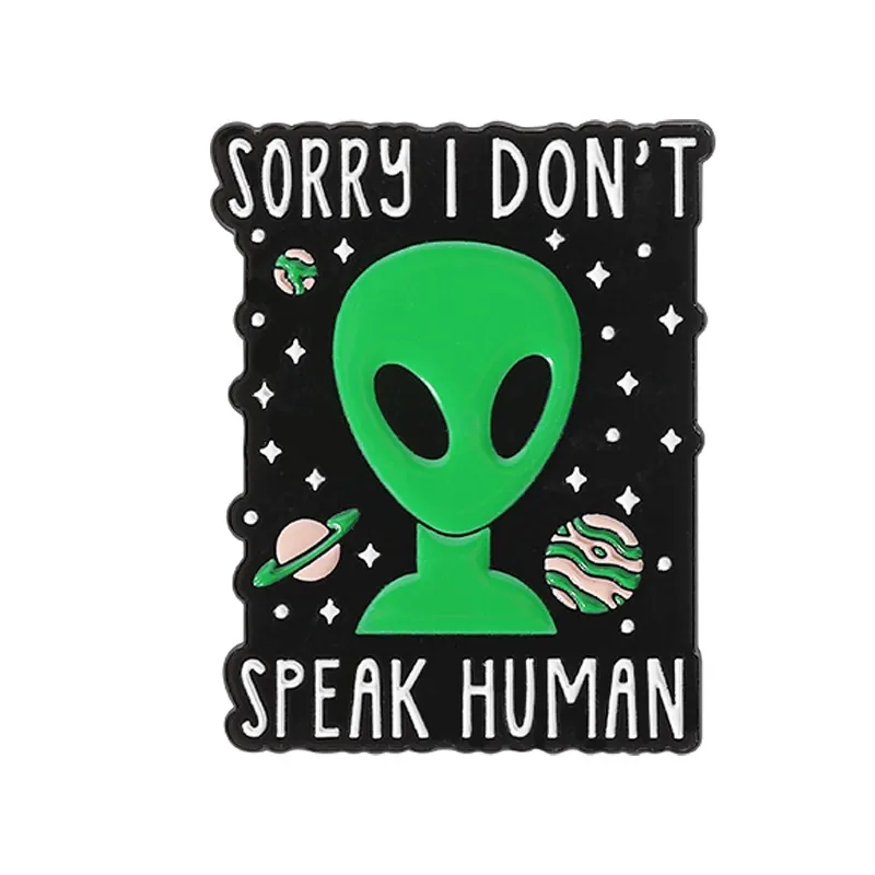 SORRY I DON'T SPEAK HUMAN