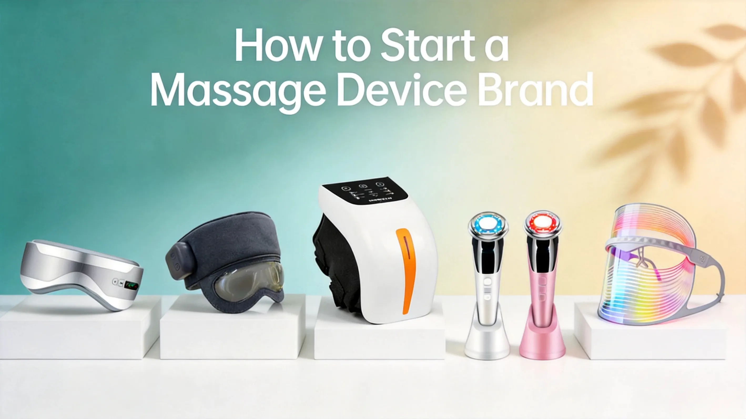 How to Start Your Own Massage Device Brand