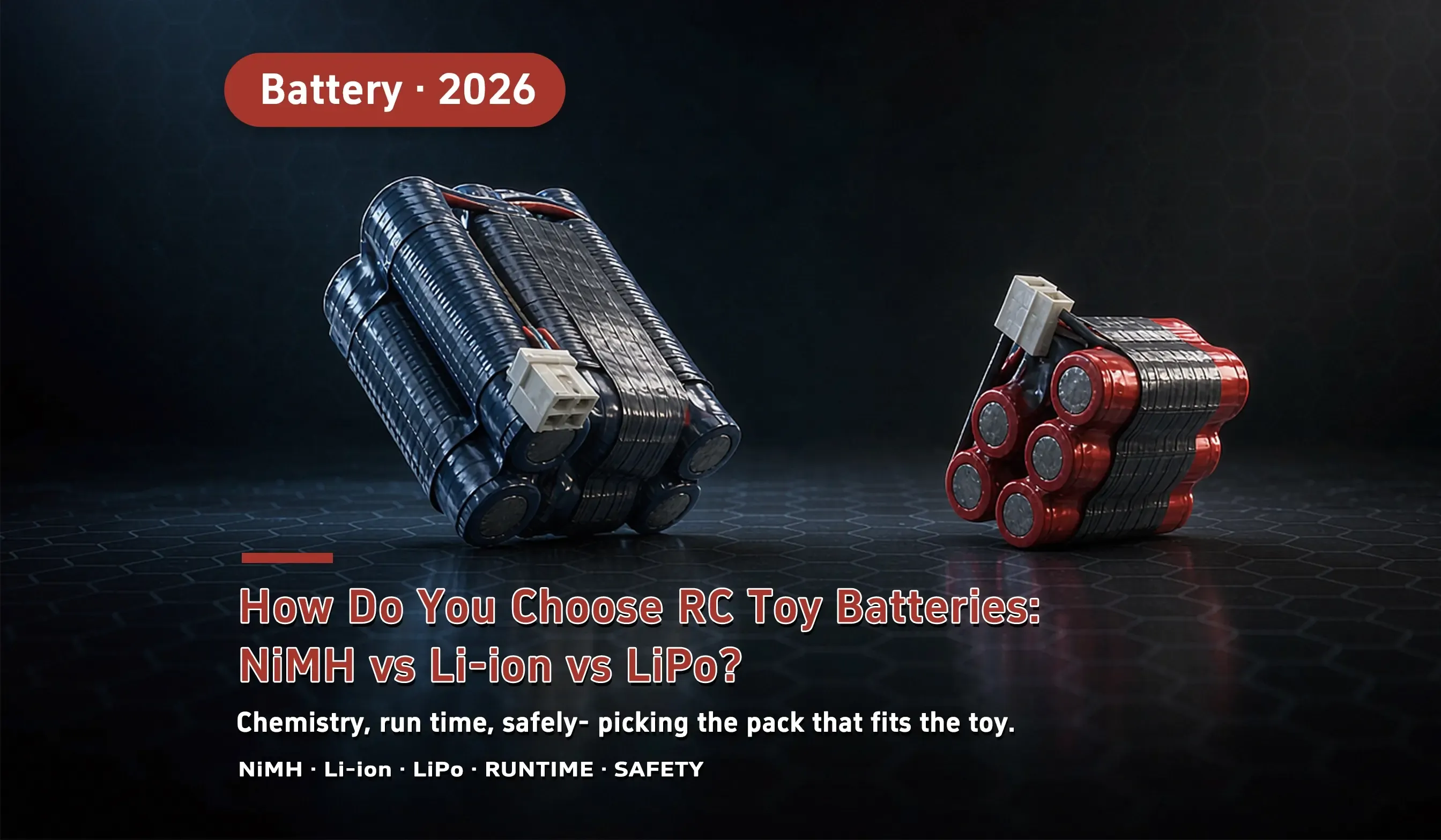 How Do You Choose RC Toy Batteries NiMH vs Li-ion vs LiPo
