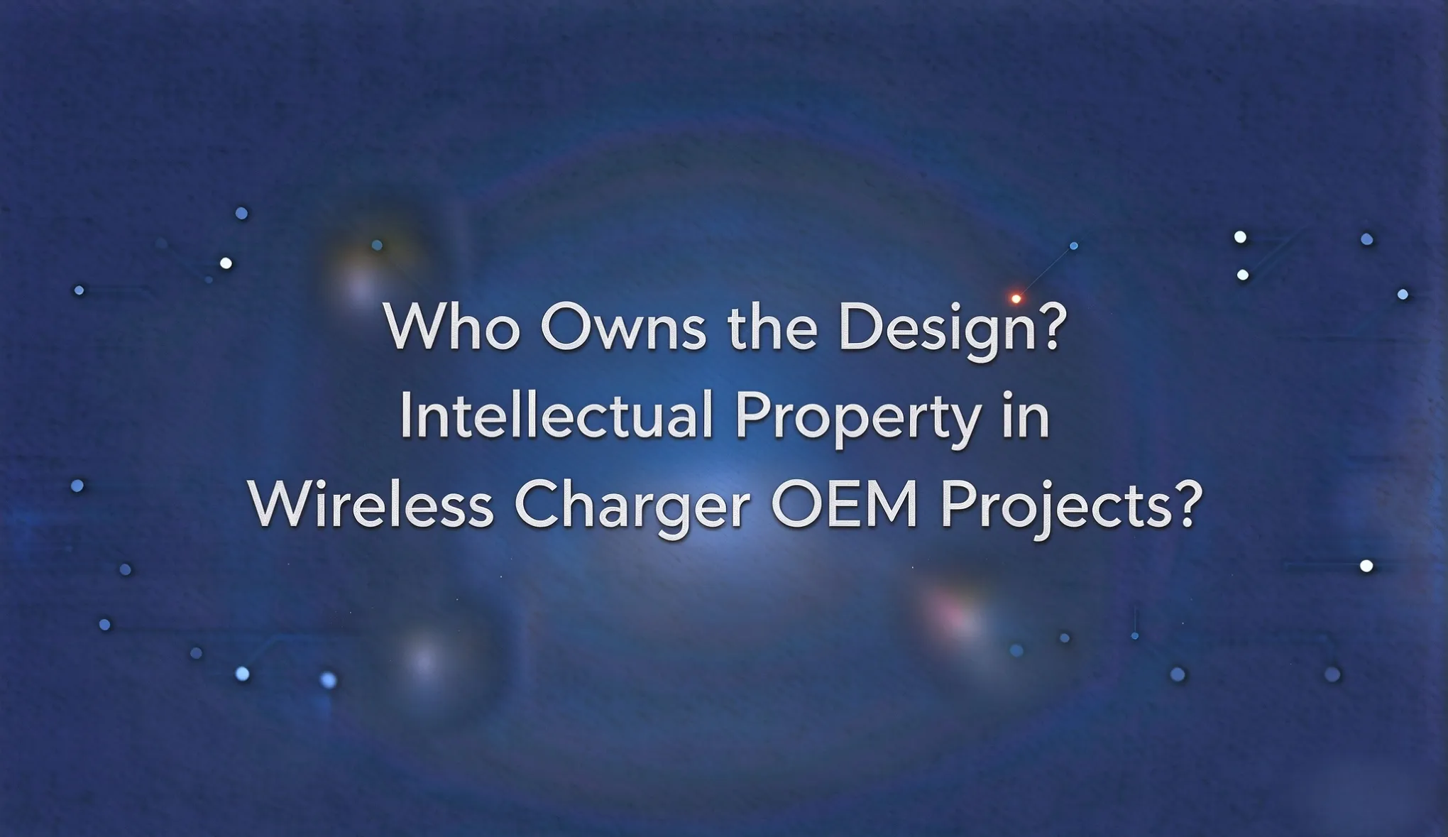 Wireless charger OEM project