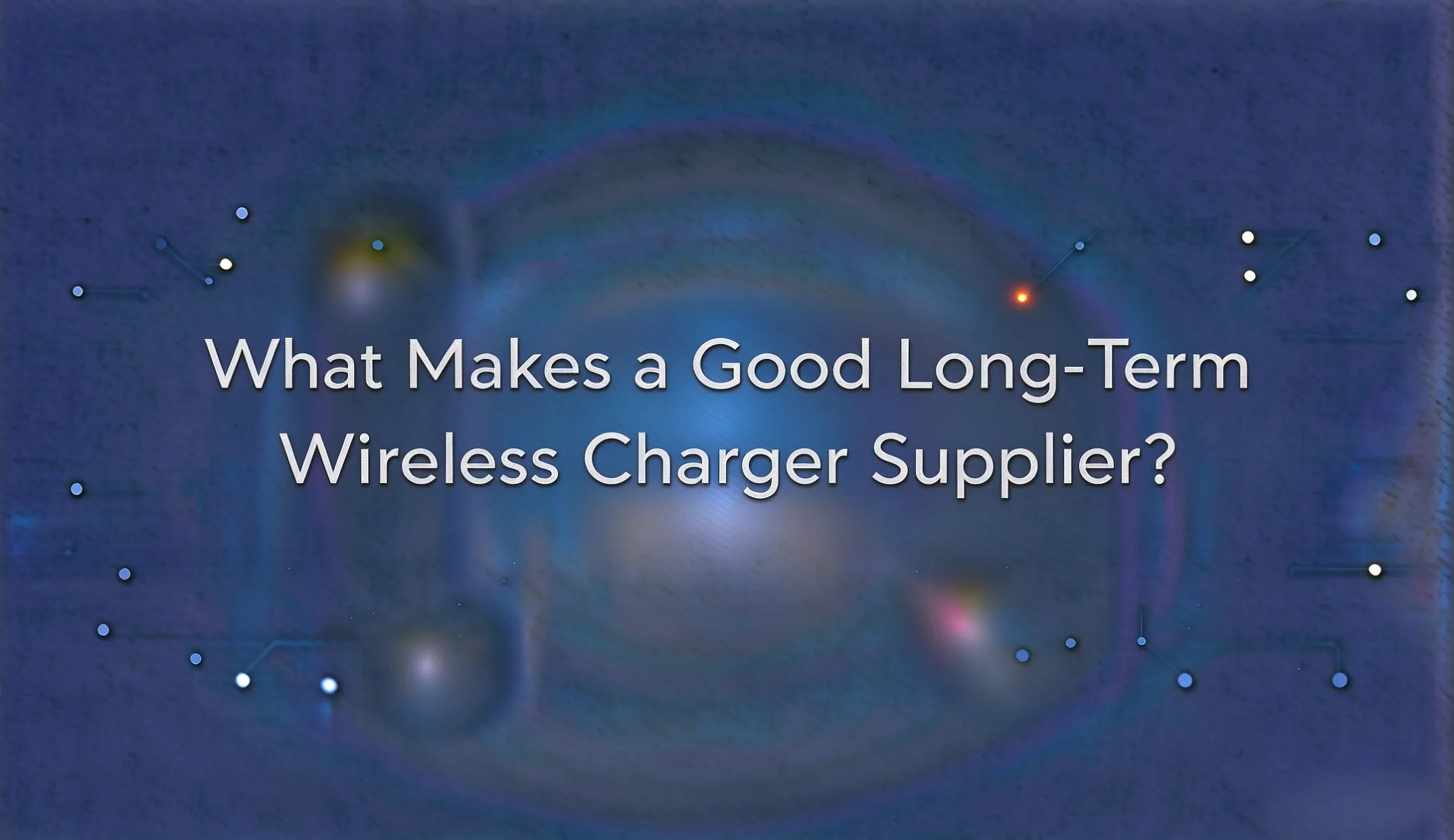 Wireless charger supplier in China