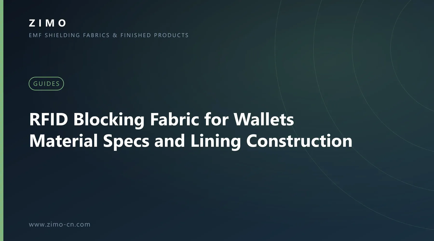 Cover illustration for the article RFID Blocking Fabric for Wallets: Material Specs and Lining Construction - Zimo EMF shielding fabrics and finished products