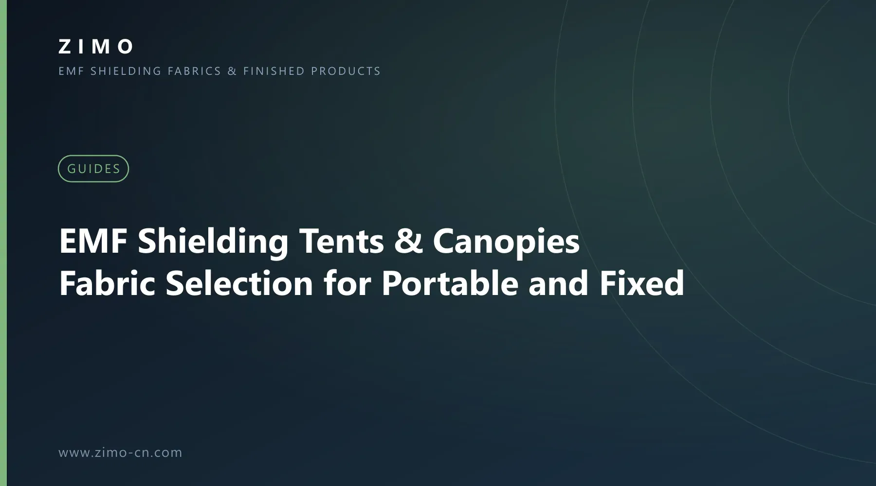 Cover illustration for the article EMF Shielding Tents & Canopies: Fabric Selection for Portable and Fixed - Zimo EMF shielding fabrics and finished products